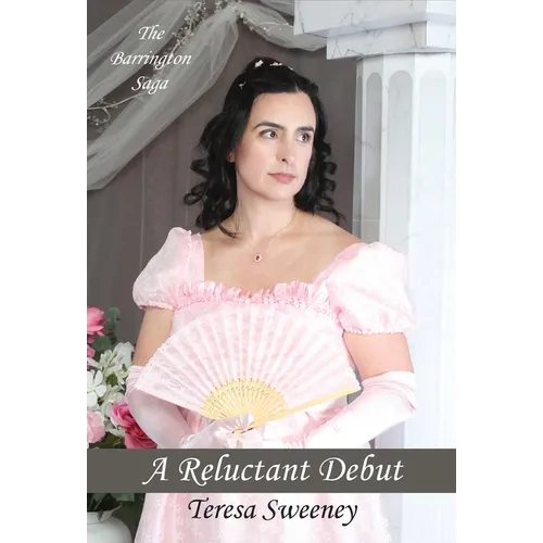 A Reluctant Debut: A Novel of Regency Romance - Hardcover