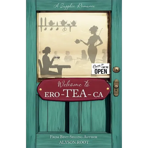 Welcome to Ero-TEA-Ca: We're Open! - Paperback