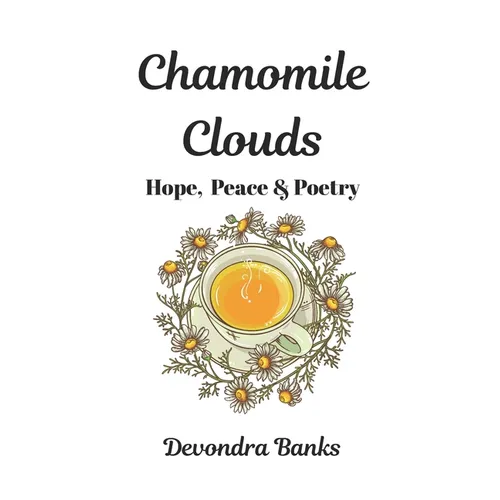 Chamomile Clouds: Hope, Peace, and Poetry - Paperback