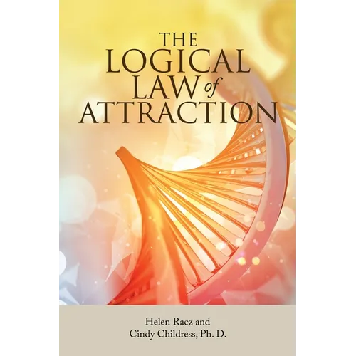 The Logical Law of Attraction - Paperback