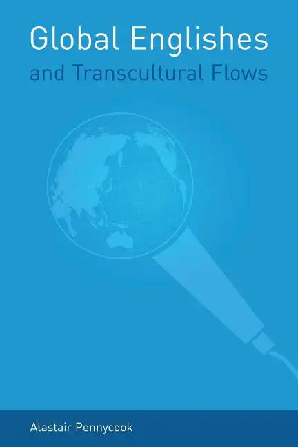 Global Englishes and Transcultural Flows - Paperback