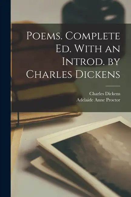 Poems. Complete ed. With an Introd. by Charles Dickens - Paperback