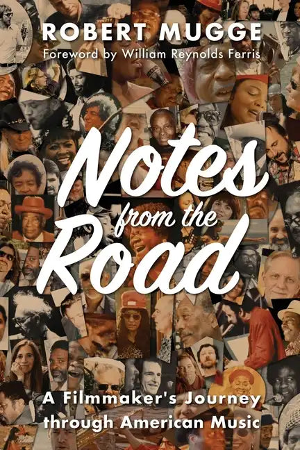 Notes from the Road: A Filmmaker's Journey through American Music - Paperback