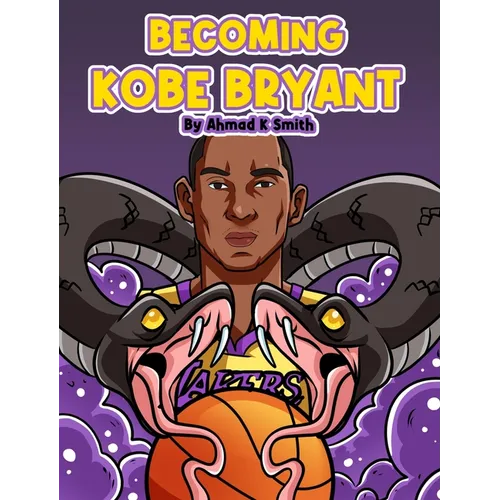 Becoming Kobe Bryant - Hardcover