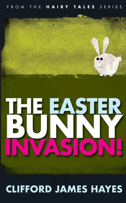 The Easter Bunny Invasion! - Paperback