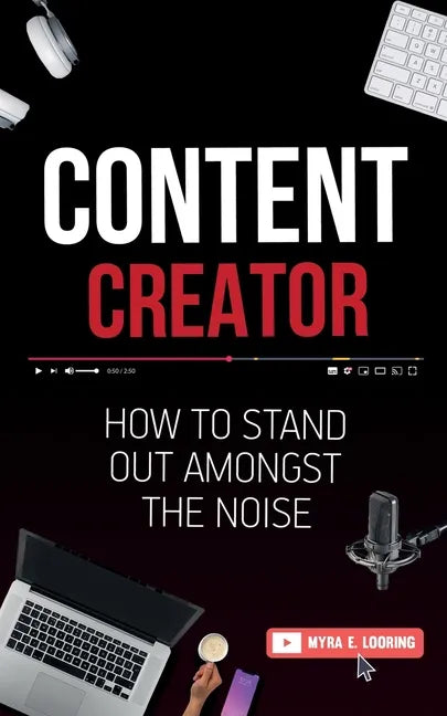 Content Creator: How To Stand Out Amongst The Noise - Paperback