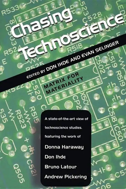 Chasing Technoscience: Matrix for Materiality - Paperback