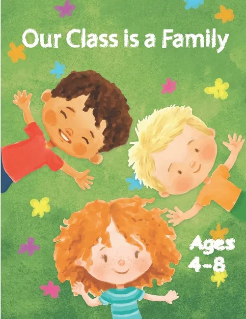 Our Class is a Family: Activity and Coloring Books for Kids Ages 4-8 - Paperback