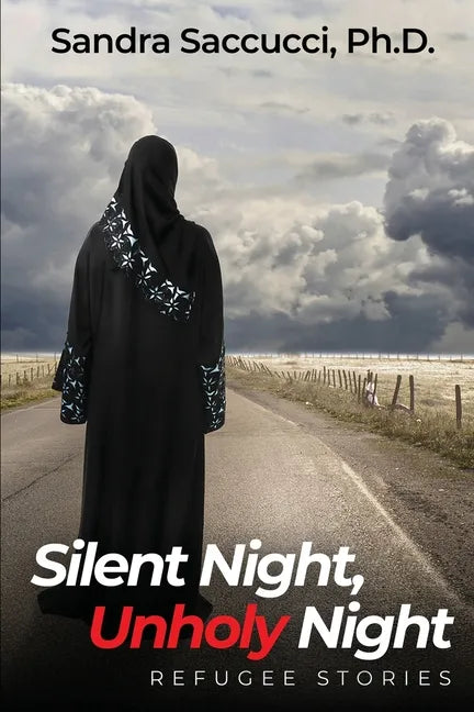 Silent Night, Unholy Night - Refugee Stories - Paperback