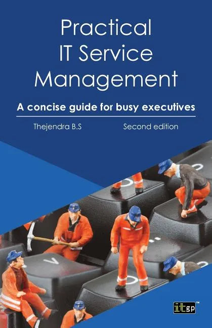 Practical IT Service Management: A Concise Guide for Busy Executives - Paperback