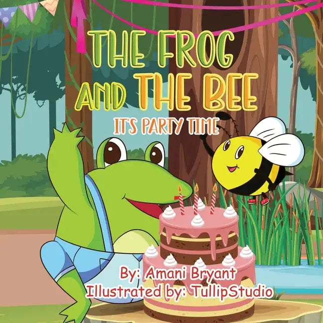 The Frog and the Bee: It's Party Time - Paperback
