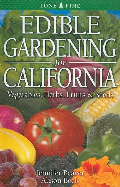 Edible Gardening for California - Paperback
