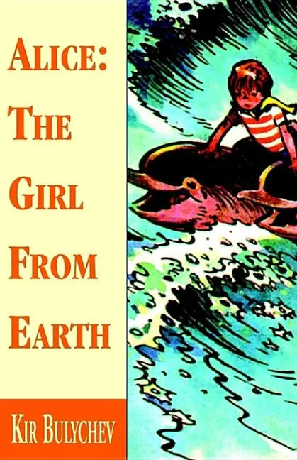 Alice: the Girl from Earth - Paperback