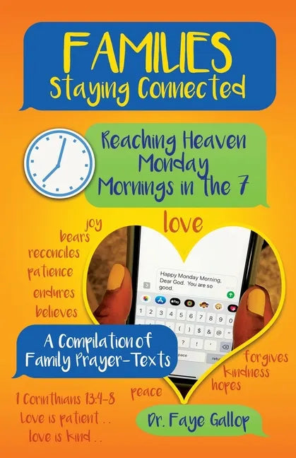Families Staying Connected - Reaching Heaven Monday Mornings in the 7: A Compilation of Family Prayer-Texts - Paperback