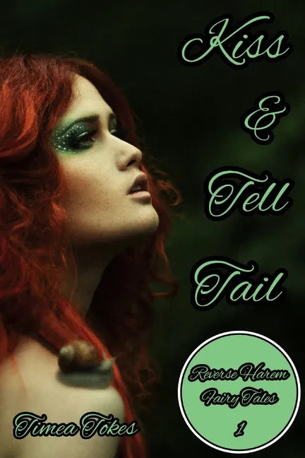 Kiss & Tell Tail: A Why Choose MMMF Reverse Harem Little Mermaid Romance Retelling (Reverse Harem Fairy Tales, Book 1) - Paperback