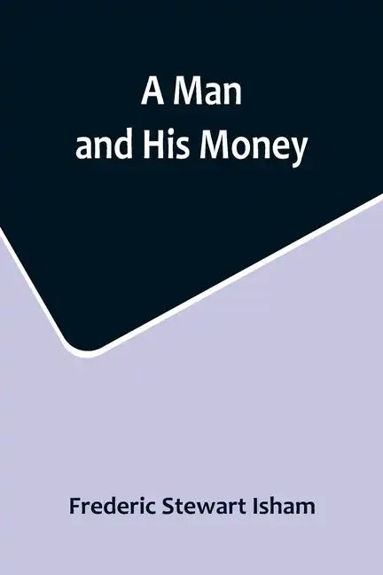 A Man and His Money - Paperback