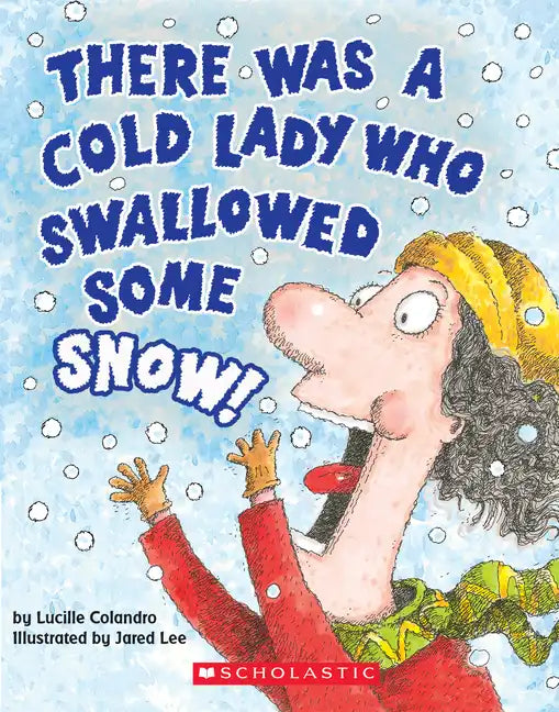 There Was a Cold Lady Who Swallowed Some Snow! (a Board Book) - Board Book