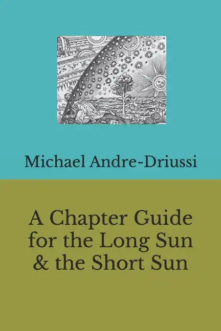 A Chapter Guide for the Long Sun & the Short Sun - Paperback