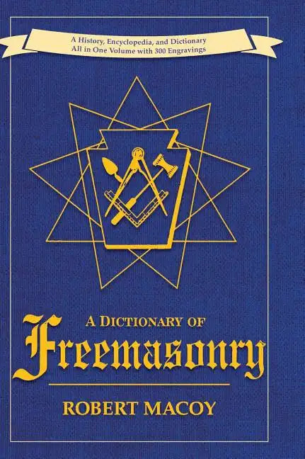 A Dictionary of Freemasonry - Hardcover
