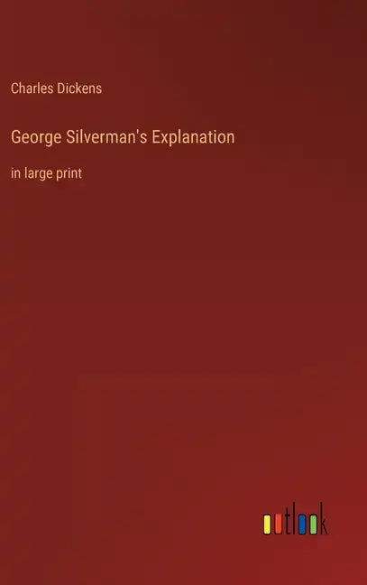 George Silverman's Explanation: in large print - Hardcover