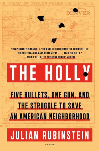 The Holly: Five Bullets, One Gun, and the Struggle to Save an American Neighborhood - Paperback
