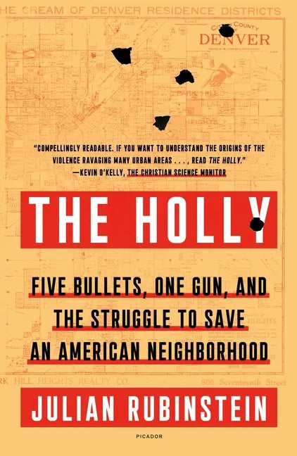 The Holly: Five Bullets, One Gun, and the Struggle to Save an American Neighborhood - Paperback