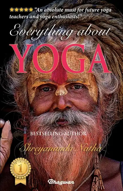 Everything about Yoga: By Bestselling Author Shreyananda Natha - Paperback
