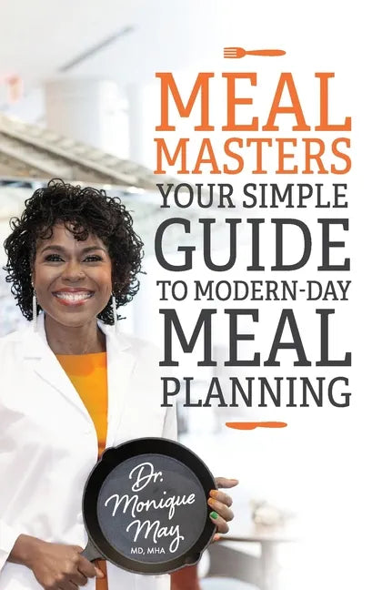 MealMasters: Your Simple Guide to Modern-Day Meal Planning - Paperback
