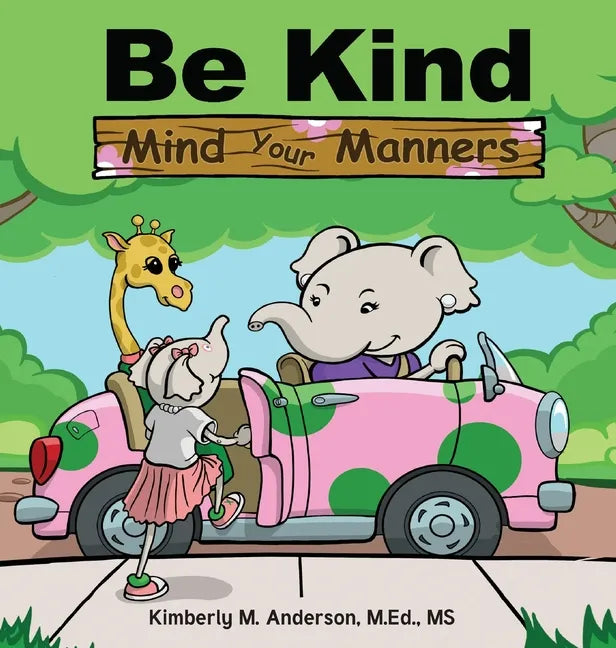 Be Kind Mind Your Manners - Hardcover