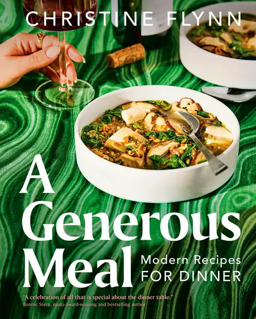 A Generous Meal: Modern Recipes for Dinner - Hardcover