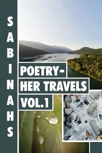 Sabinah's Poetry -Her Travels Volume 1 - Paperback