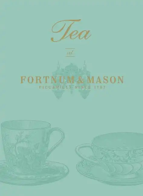 Tea at Fortnum & Mason - Hardcover