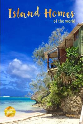 Island Homes Of The World - Paperback