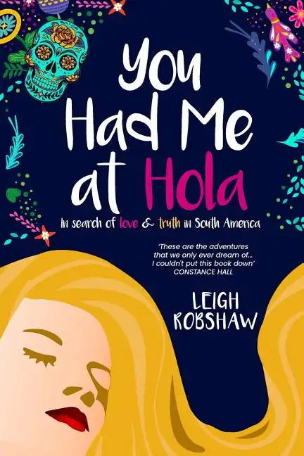 You Had Me at Hola: In search of love & truth in South America - Paperback
