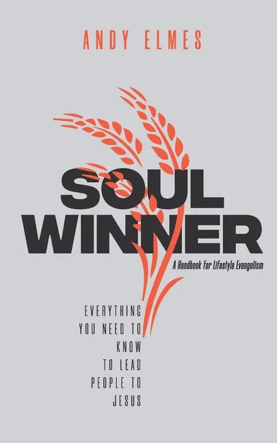 Soul Winner: A Handbook for Lifestyle Evangelism - Paperback