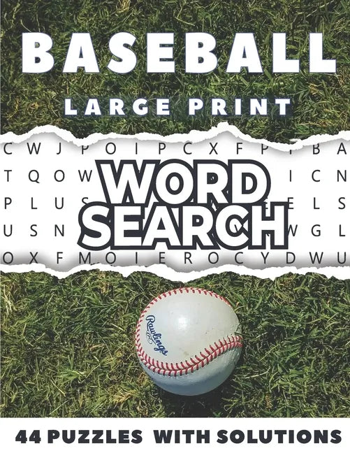 Baseball Word Search Large Print 44 Puzzles With Solutions: The Best Holiday and Christmas Gift For Adults and Teens interessed By Baseball, Brain Gam - Paperback