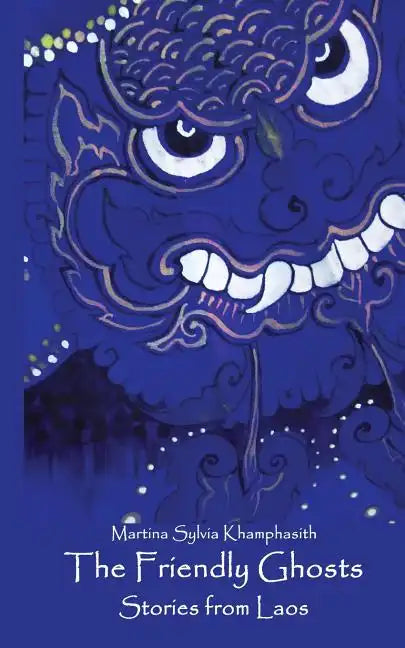 The Friendly Ghosts: Stories from Laos - Paperback