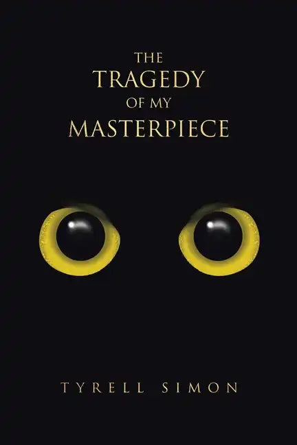 The Tragedy of My Masterpiece - Paperback