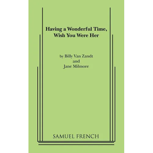 Having a Wonderful Time, Wish You Were Her - Paperback