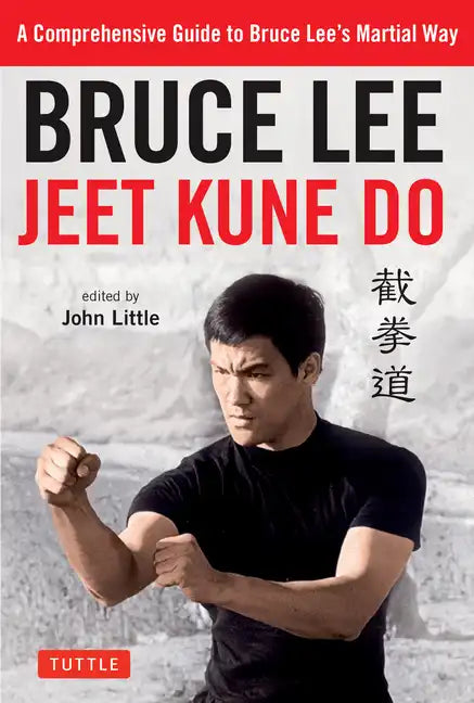 Bruce Lee Jeet Kune Do: A Comprehensive Guide to Bruce Lee's Martial Way - Paperback