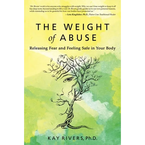 The Weight of Abuse: Releasing Fear and Feeling Safe in Your Body - Paperback