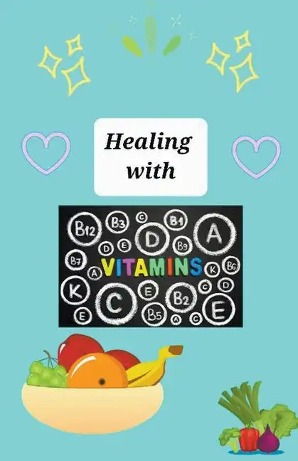 Healing With Vitamins - Paperback