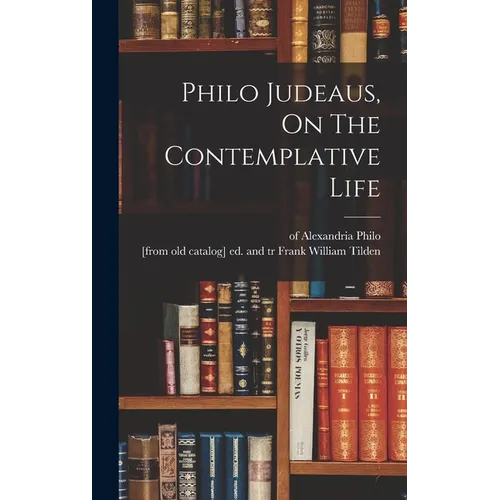 Philo Judeaus, On The Contemplative Life - Hardcover