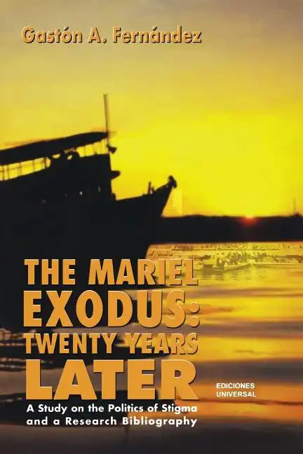 The Mariel Exodus: Twenty Years Later - Paperback