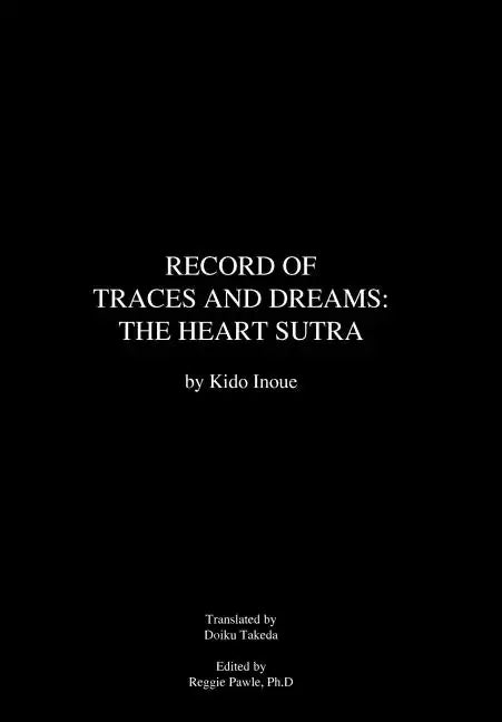 Record of Traces and Dreams: The Heart Sutra - Hardcover