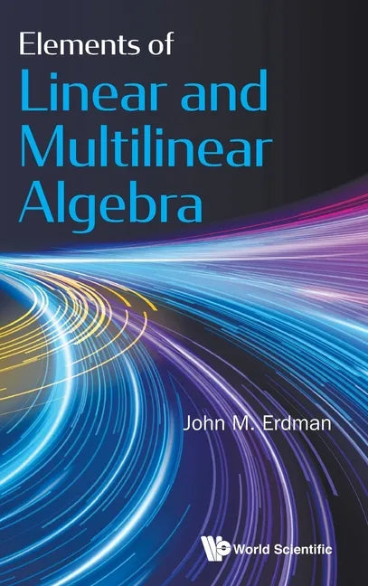 Elements of Linear and Multilinear Algebra - Hardcover