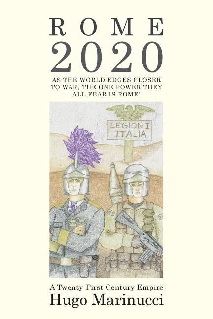 Rome 2020: A Twenty-First Century Empire - Paperback