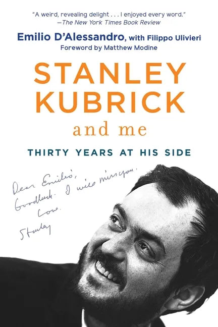 Stanley Kubrick and Me: Thirty Years at His Side - Paperback