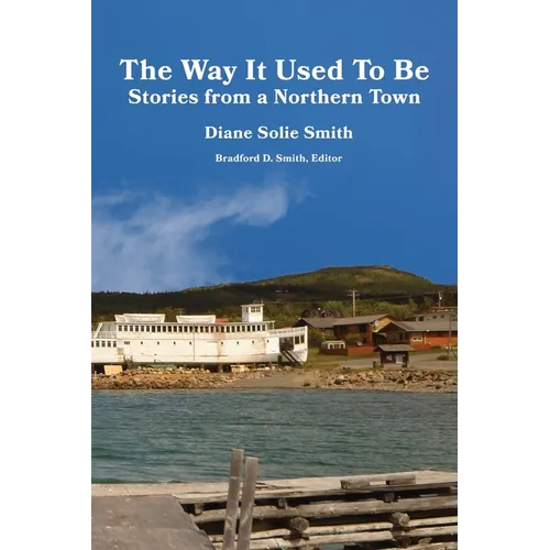 The Way It Used To Be: Stories from a Northern Town - Paperback