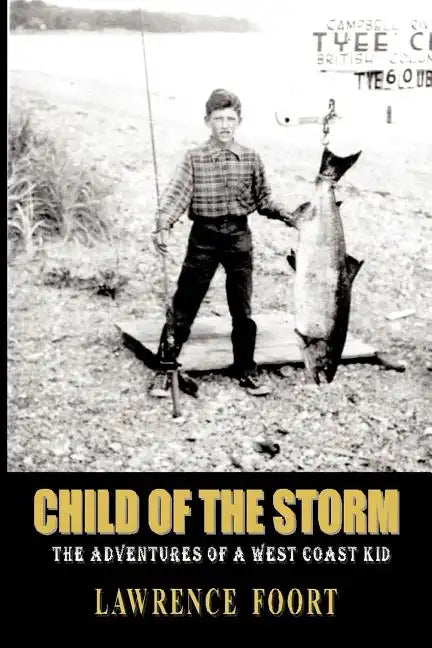 Child of the Storm: The Adventures of a West Coast Kid - Paperback